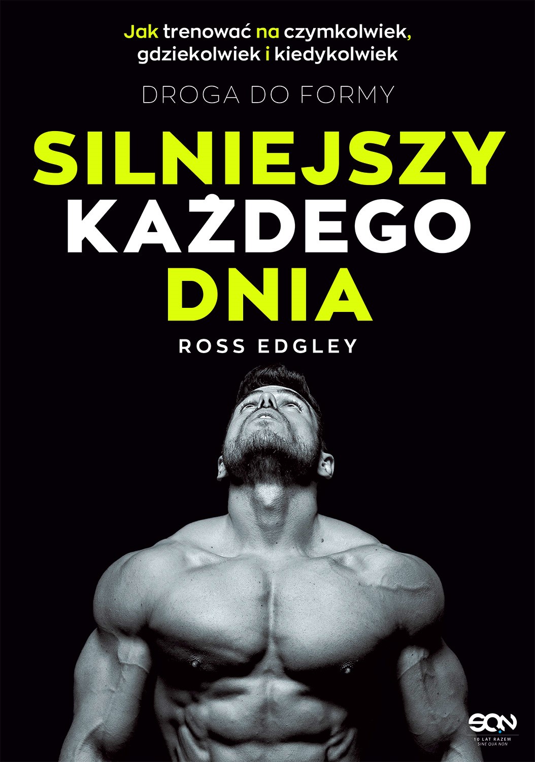 Książka „Silniejszy każdego dnia. Droga do formy” - Ross Edgley
